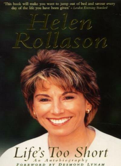 Life's Too Short: My Autobiography By Helen Rollason. 9780340767