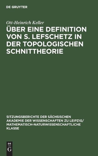 Ott-Heinrich Ke Über Eine Definition Von S. Lefschetz in Der Topologi (Hardback)