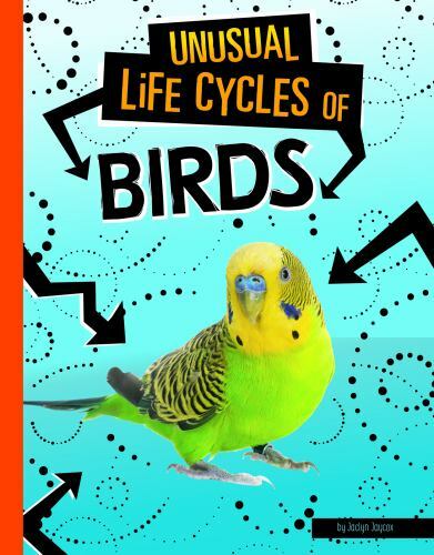 Unusual Life Cycles of Birds, Paperback by Jaycox, Jaclyn, Like New Used, Fre...