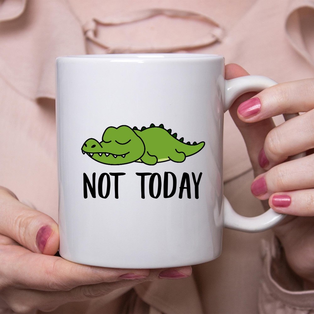 Funny Crocodiles Lazy Not Today Mug Lazy Gift For Women Coffee Mug
