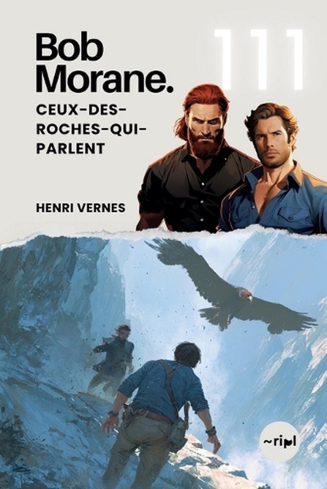 Bob Morane - Ceux-des-Roches-qui-Parlent: Tome 111 - Un thriller d'action et de