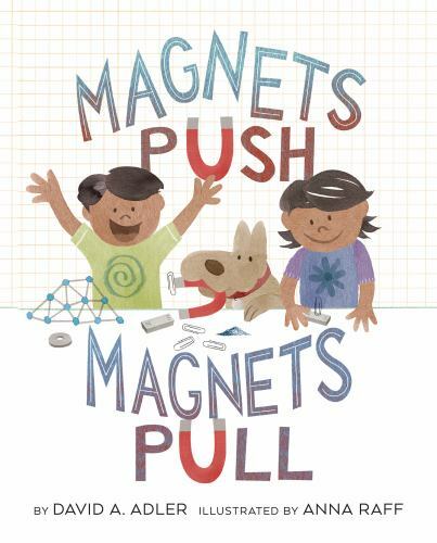 Magnets Push, Magnets Pull, Paperback by Adler, David A.; Raff, Anna (ILT), B...
