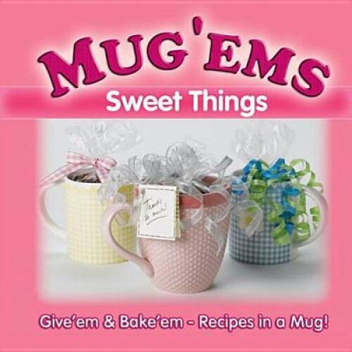 Mug Ems: Sweet Things - Spiral-bound By GR Publishing - GOOD