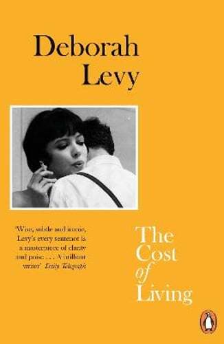 The Cost of Living: Living Autobiography 2 by Deborah Levy: Used