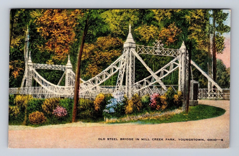 Youngstown OH-Ohio, Steel Bridge In Mill Creek Park, Vintage Postcard