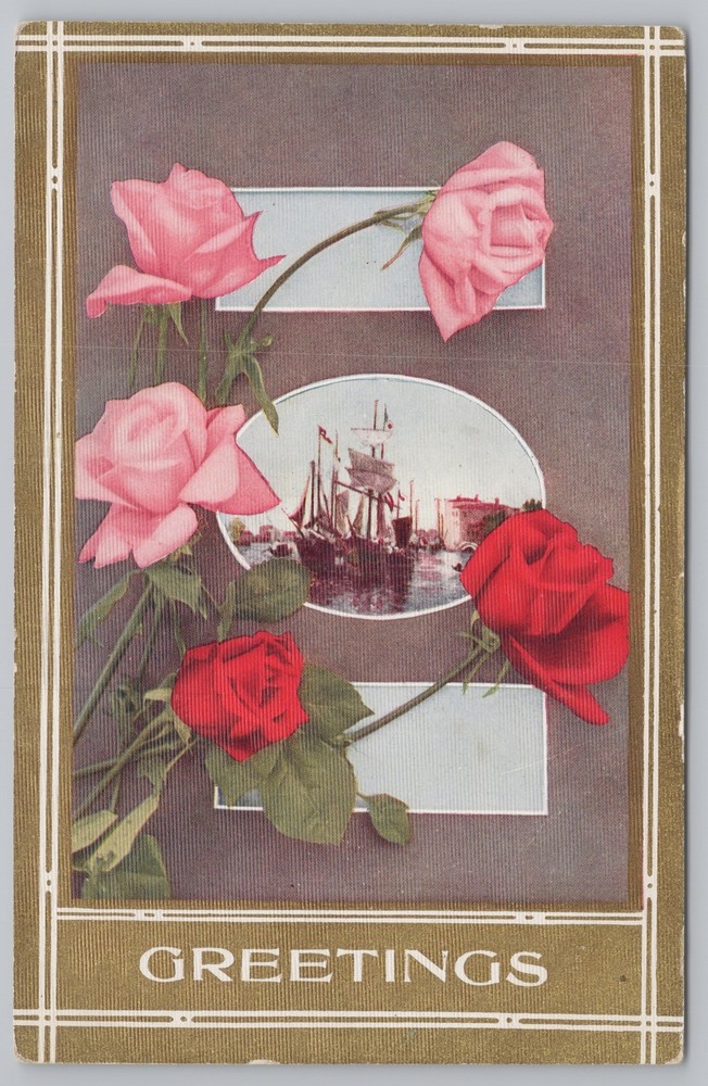 Greetings~Sail Ship in Harbor~Pink & Red Roses~Vintage Postcard