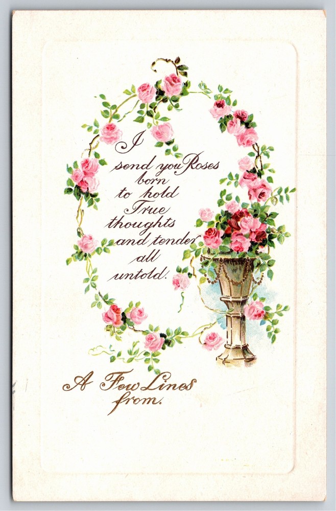 Greetings~Pink Flowers & Send You Roses A Few Lines Poem~Vintage Postcard