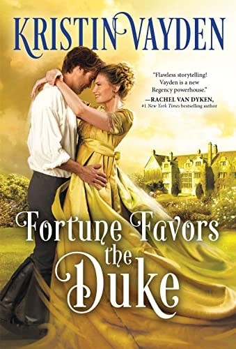 Fortune Favors the Duke: A Sweet and Sparkling Regency Romance (Cambridge Brothe