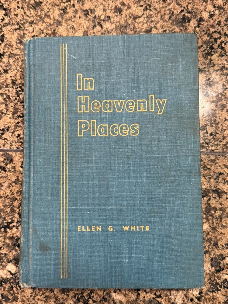 In Heavenly Places by Ellen G. White 1967 Review and Herald SDA HC