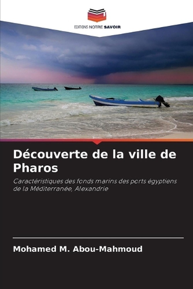 Dcouverte de la ville de Pharos by Mohamed M. Abou-Mahmoud (French) Paperback Bo