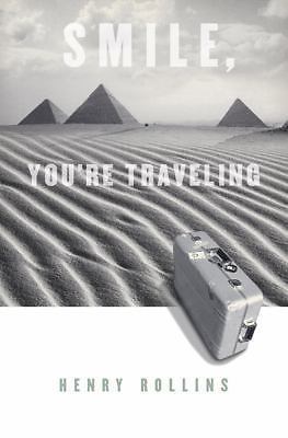 Smile, You're Traveling (Black Coffee Blues Part 3) by Henry Rollinsby Henry Rollins | PB | Good