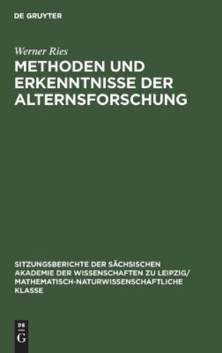 Werner Ries Methoden Und Erkenntnisse Der Alternsforschung (Hardback)
