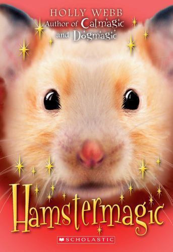 Hamster Magic by Holly Webb (2010, Uk- a Format Paperback)