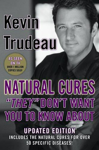 Natural Cures They Don't Want You to Know About by Kevin Trudeau (2004,...