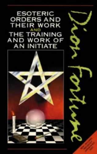 Dion Fortune's Esoteric Orders and - Paperback, by Fortune Dion - Acceptable