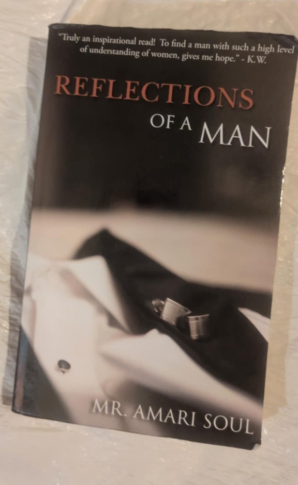 Reflections Of A Man - Paperback By Soul, Mr. Amari - GOOD