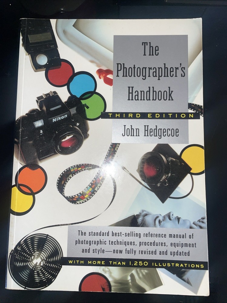 The Photographer's Handbook by John Hedgecoe Third Edition