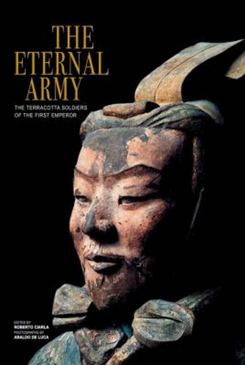 The Eternal Army : The Terracotta Soldiers of the First Emperor P