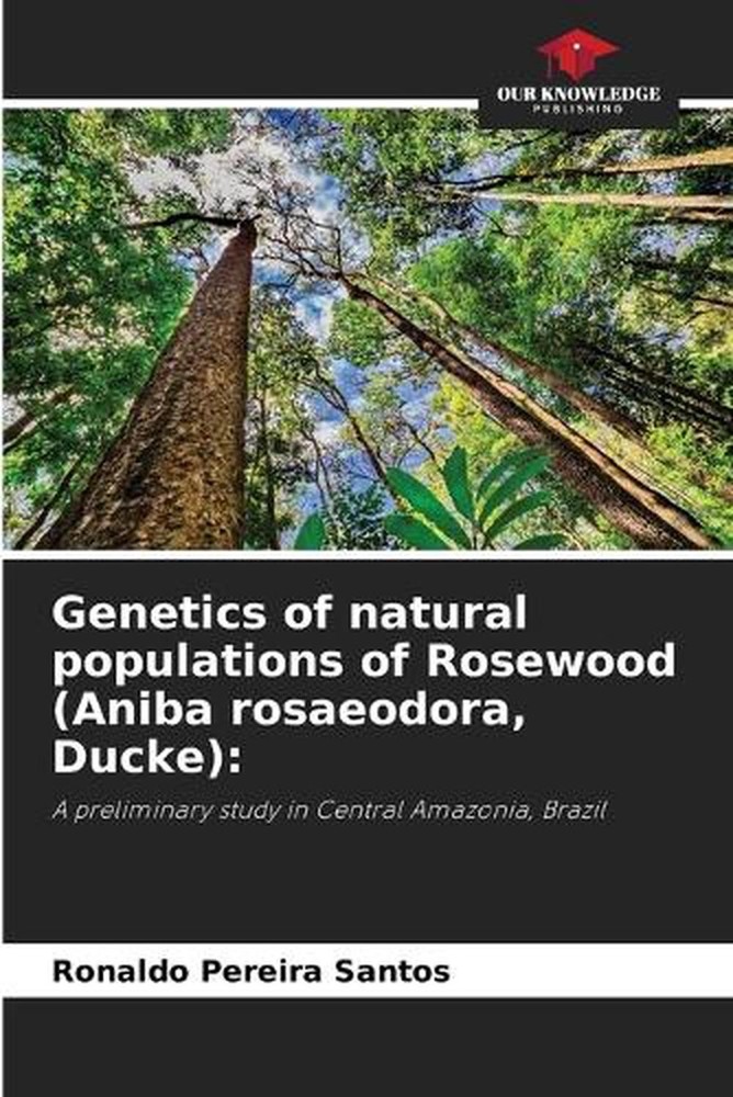 Genetics of natural populations of Rosewood (Aniba rosaeodora, Ducke) by Ronaldo