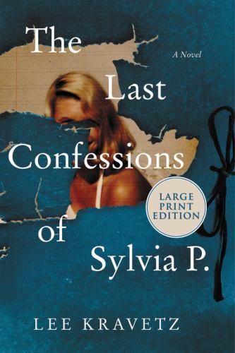 The Last Confessions of Sylvia P. by Kravetz, Leeby Kravetz, Lee | PB | VeryGood