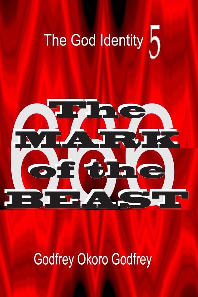 The Mark of the Beast: The 666 by Godfrey Okoro Godfrey (English) Paperback Book