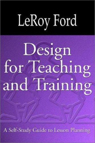 Design for Teaching and Training : A Self-Study Guide to Lesson Planning, Pap...