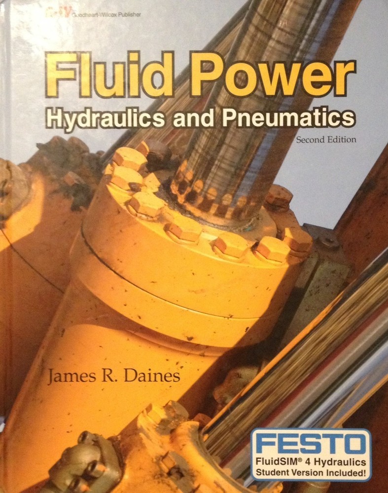 Fluid Power: Hydraulics and Pneumatics