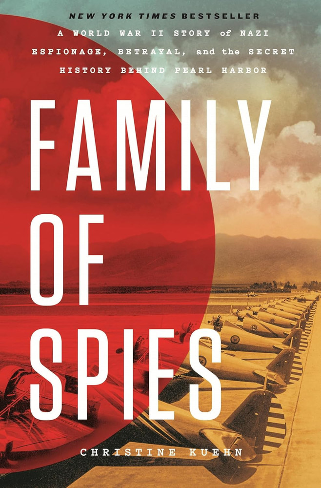 Family of Spies: a World War II Story of Nazi Espionage, Betrayal, and the Secre