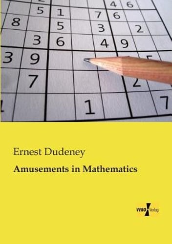 Amusements in Mathematics by Ernest Dudeney: New
