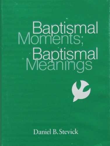 Baptismal Moments; Baptismal - Hardcover, by Daniel B. Stevick - Acceptable j