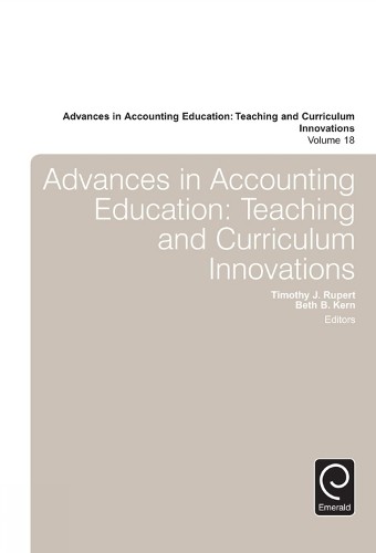 Timothy J. Rupert Advances in Accounting Education (Hardback)
