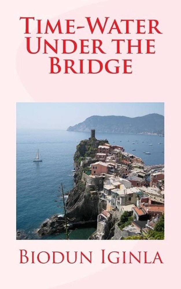 Time-Water Under the Bridge by Biodun Iginla (English) Paperback Book