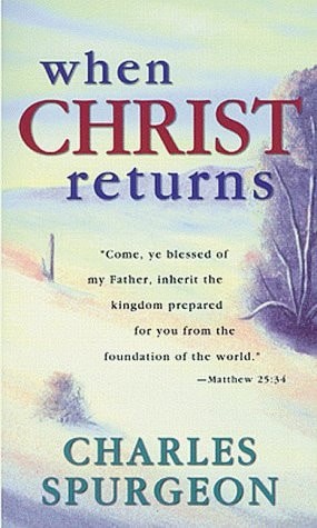 When Christ Returns by Spurgeon, C. H., Acceptable Book