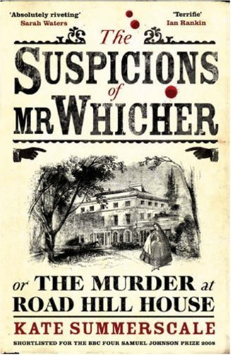 The Suspicions of Mr. Whicher By KATE SUMMERSCALE