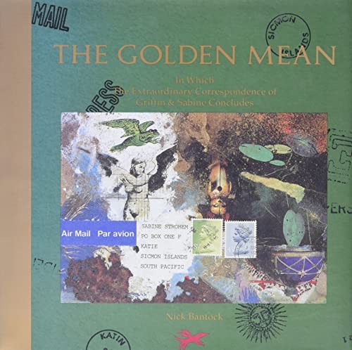 Golden Mean: In Which the Extraordina..., Bantock, Nick