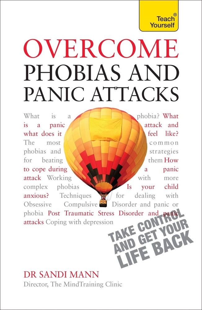 Overcome Phobias and Panic Attacks (Teach Yourself)