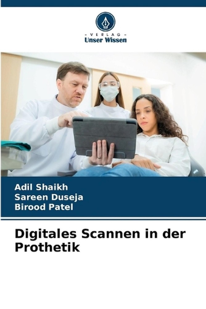 Digitales Scannen in der Prothetik by Adil Shaikh (German) Paperback Book