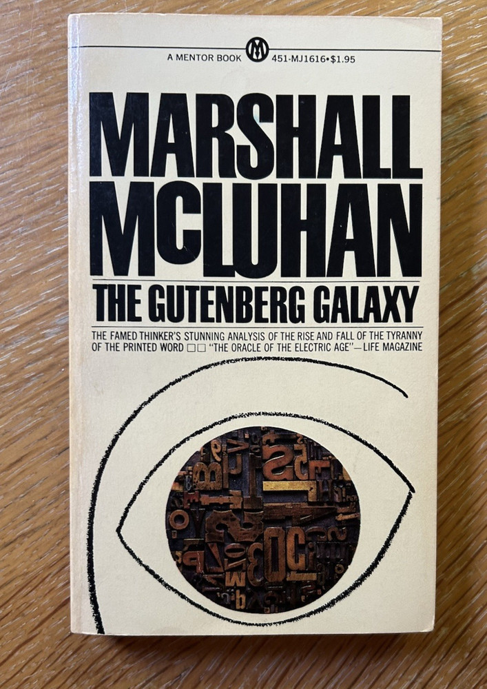 The Gutenberg Galaxy; Marshall McLuhan - PB/vintage July 1969 4th Printing