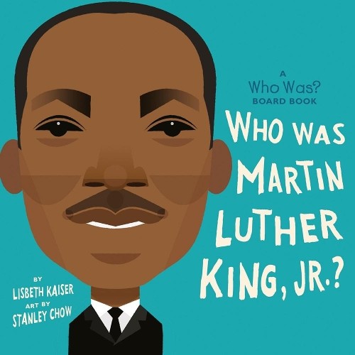 Who Was Martin Luther King, Jr.?: A ..., Lisbeth Kaiser