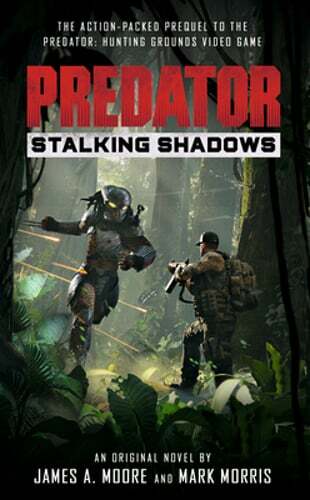 Predator: Stalking Shadows by James A Moore: New