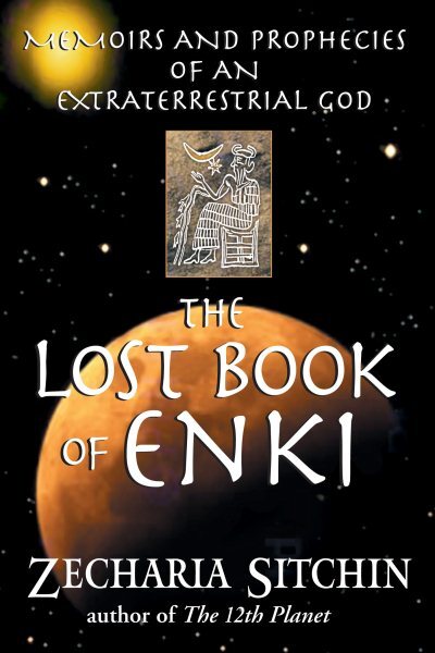 Lost Book Of Enki : Memoirs And Prophecies Of An Extraterrestrial God, Paperb...