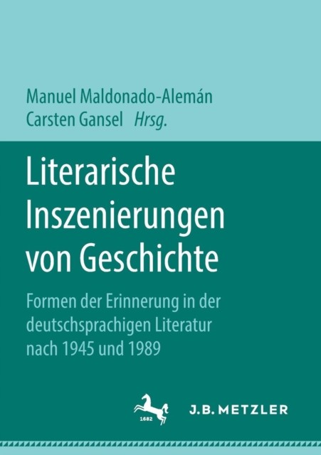 Literarische Inszenierungen von Geschichte: Formen der  PAPERBACK (GERMAN)