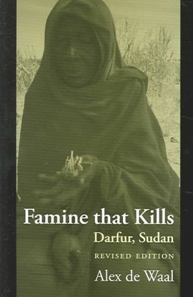 Famine That Kills : Darfur, Sudan, Paperback by De Waal, Alexander, Brand New...