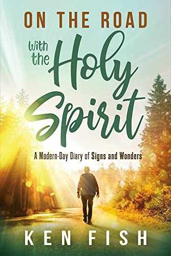 On the Road With the Holy Spirit: A - Paperback, by Fish Ken - Very Good