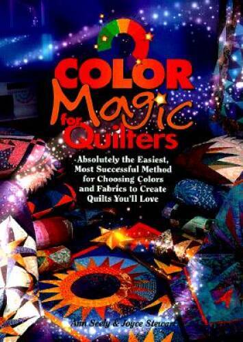 Color Magic for Quilters: Absolutely the Easiest, Most Successful Method  - GOOD