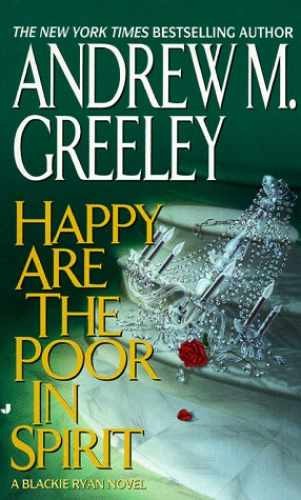 Happy Are the Poor in Spirit - Paperback, by Greeley Andrew M. - Very Good x