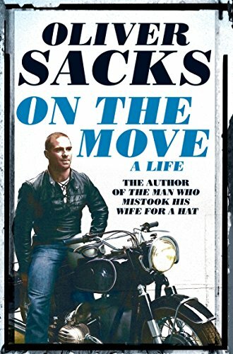 On the Move: A Life By Oliver Sacks. 9781447264064