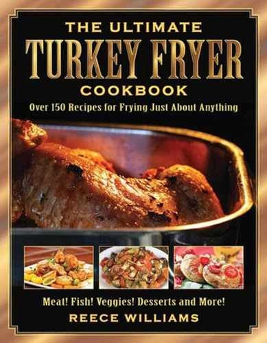 The Ultimate Turkey Fryer Cookbook: - Paperback, by Williams Reece - Very Good