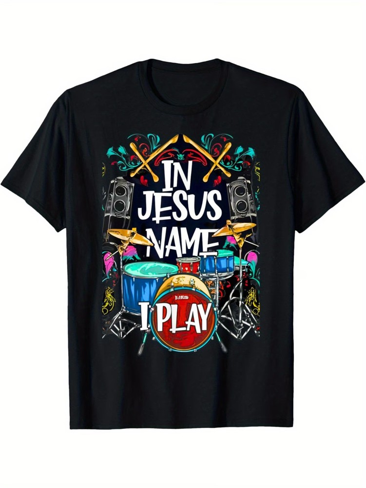 Jesus Name I Play Drums God Drumming Music Christian Drummer T-Shirt