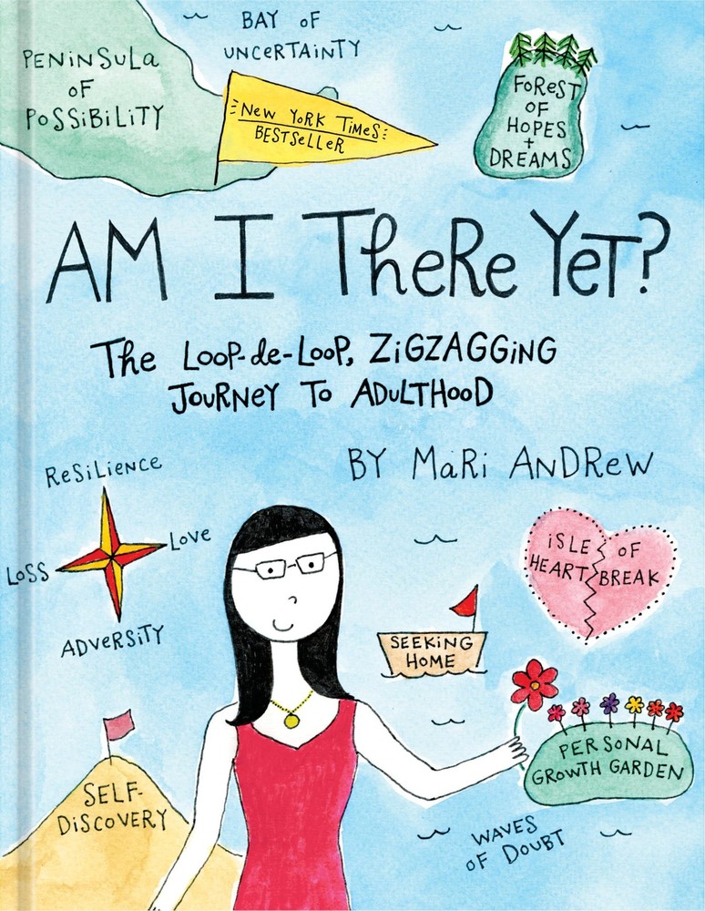 Am I There Yet?: The Loop-de-loop, Zigzagging Journey to Adulthood (@bymaria...
